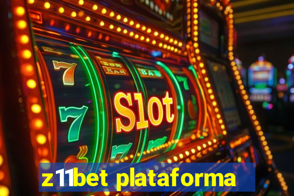 z11bet plataforma